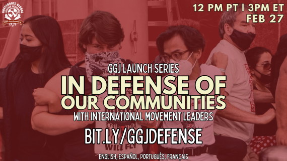 Red-tinted photo of masked protesters linking arms with text overlay. Text: GGJ launch series / IN DEFENSE OF OUR COMMUNITIES / with international movement leaders / BIT.LY/GGJDEFENSE / English, Español, Português, Français / 12 PM PT | 3 PM ET / FEB 27