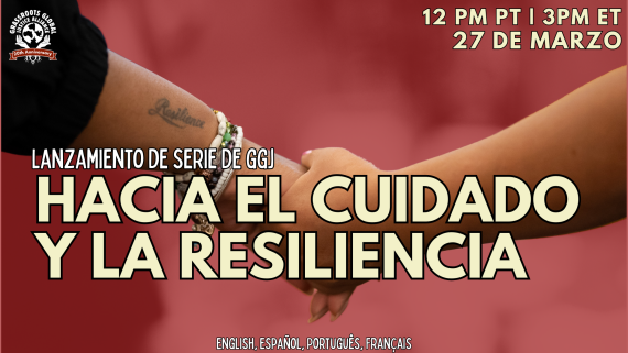 Foto de dos manos agarradas frente a un fondo rojo. El texto dice: Serie de lanzamiento de GGJ / CUIDADO Y RESILIENCIA / Inglés, español, português, français