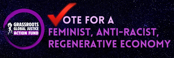 Vote for a feminist, anti-racist, regenerative economy!