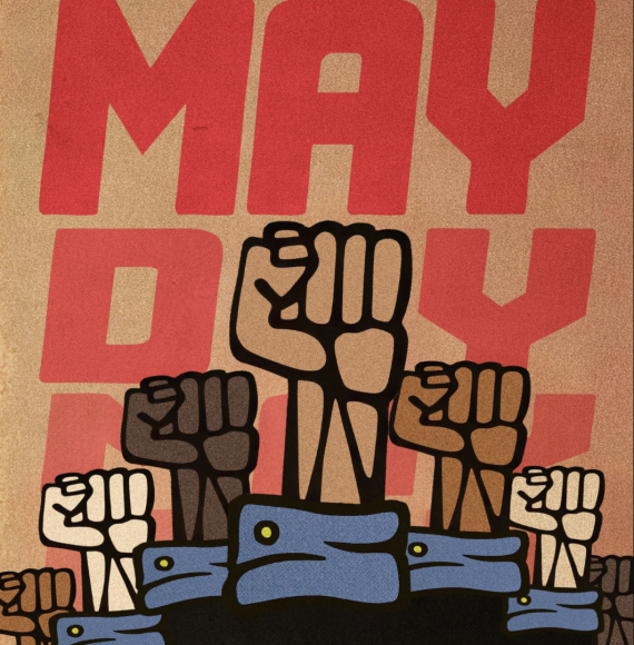 Imagen de puños en el aire en un rango de tonos de piel, frente a un fondo que dice “MAY DAY” (1º de mayo) en letras grandes