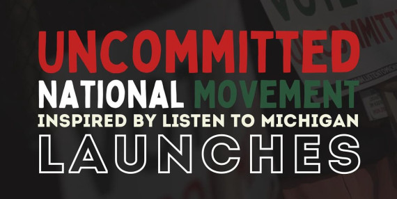 Graphic with dark gray background and text in red, white, and green: “Uncommitted National Movement inspired by Listen to Michigan launches”